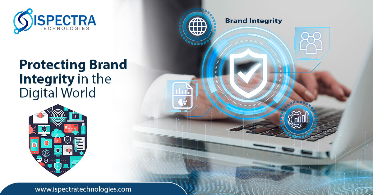 Protecting Brand Integrity in the Digital World