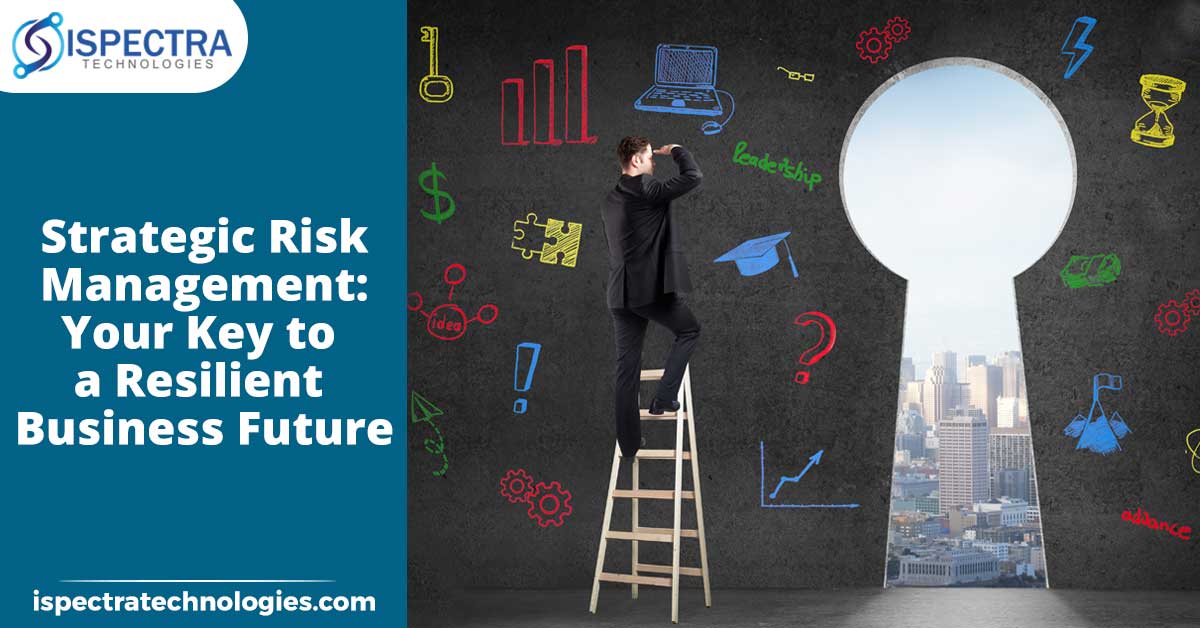 Strategic Risk Management Your Key to a Resilient Business Future