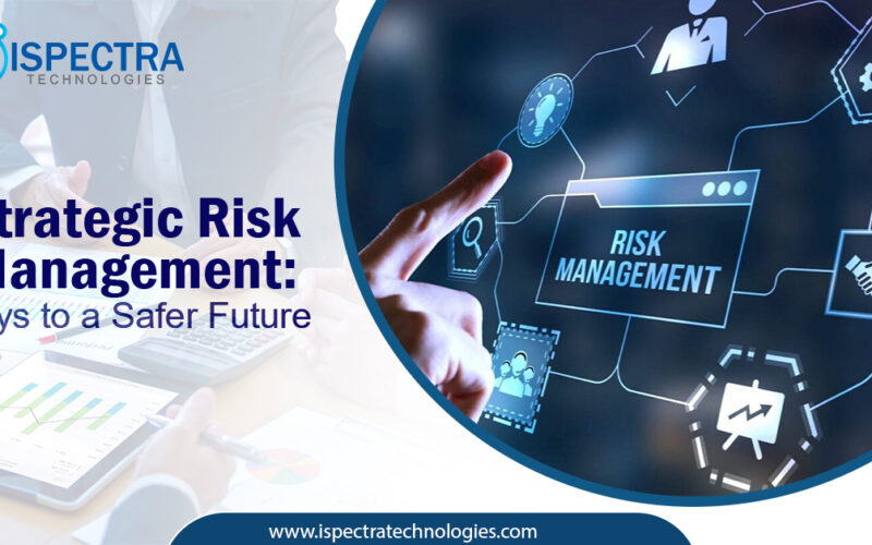 strategic Risk management - key to a Safer Future