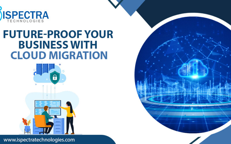 Future-Proof Your Business with Cloud Migration