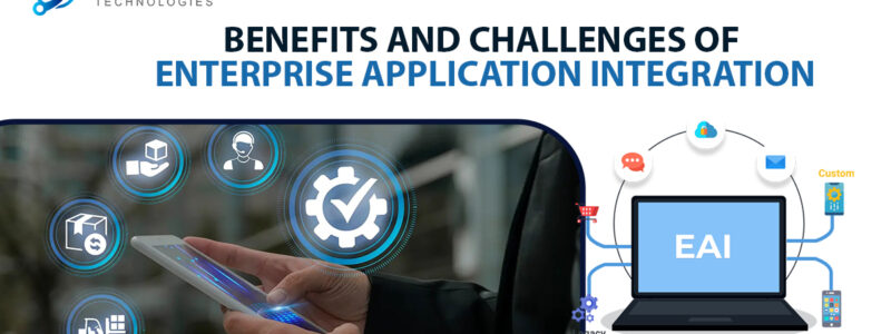 Benefits and Challenges of Enterprise Application Integration
