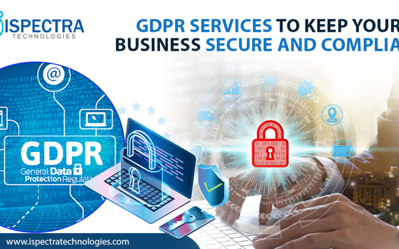 GDPR Services to Keep Your Business Secure and Compliant