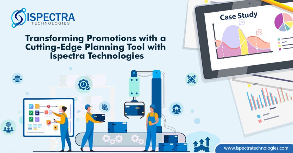 Transforming Promotions with a Cutting-Edge Planning Tool with Ispectra Technologies