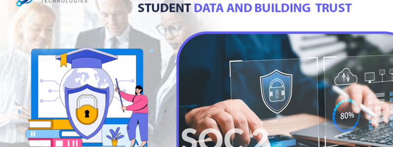 SOC 2 Compliance in Education Protecting Student Data and Building Trust