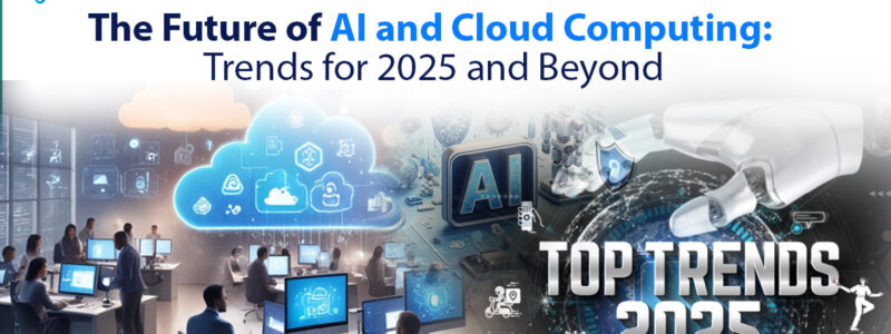 The Future of AI and Cloud Computing: Key Trends for 2025